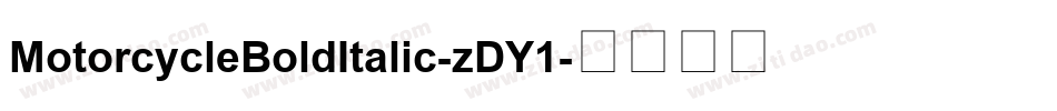 MotorcycleBoldItalic-zDY1字体转换