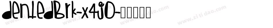 DentedBrk-x4jO字体转换