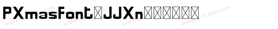 PXmasFont-JJXn字体转换 PXmasFont-JJXn字体转换