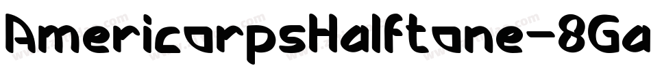 AmericorpsHalftone-8Gaz字体转换