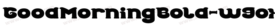 GoodMorningBold-w9ox字体转换