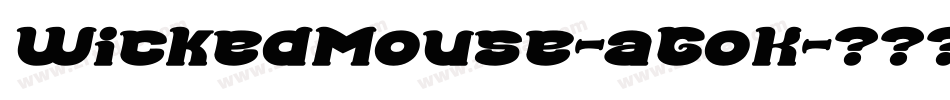 WickedMouse-aGoK字体转换