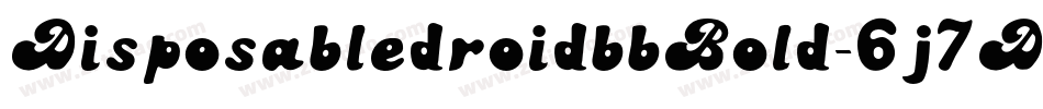 DisposabledroidbbBold-6j7D字体转换