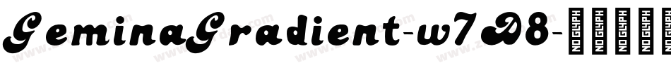 GeminaGradient-w7D8字体转换 GeminaGradient-w7D8字体转换