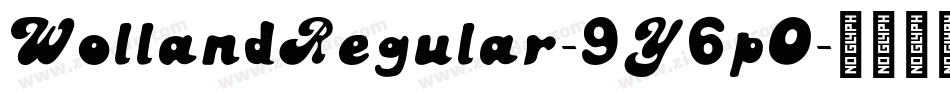 WollandRegular-9Y6p0字体转换