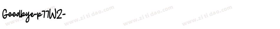 Goodbye-p77WZ字体转换 Goodbye-p77WZ字体转换
