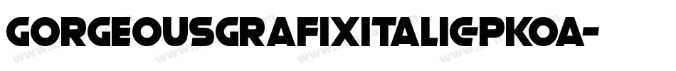 GorgeousGrafixItalic-pKoa字体转换