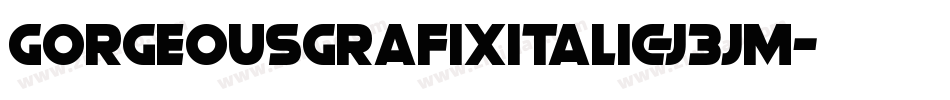 GorgeousGrafixItalic-J3JM字体转换
