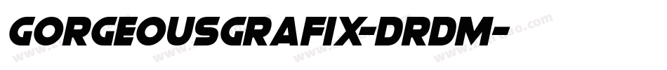 GorgeousGrafix-Drdm字体转换