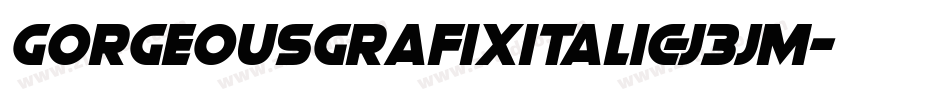 GorgeousGrafixItalic-J3JM字体转换