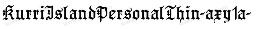 KurriIslandPersonalThin-axy1a字体转换 KurriIslandPersonalThin-axy1a字体转换