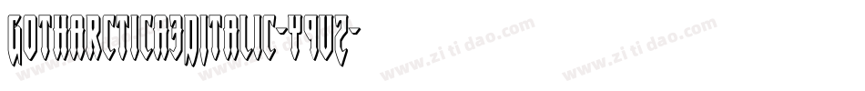 Gotharctica3DItalic-y9vZ字体转换