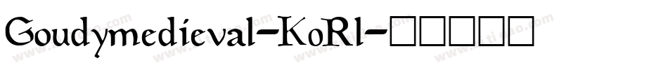 Goudymedieval-K0Rl字体转换