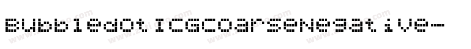 BubbledotICGCoarseNegative字体转换