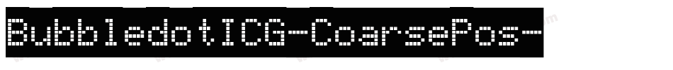 BubbledotICG-CoarsePos字体转换