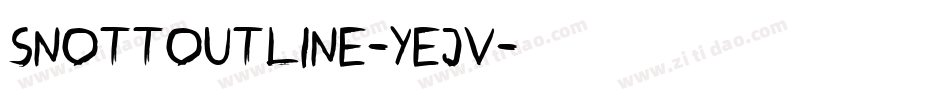 SnottOutline-YEJv字体转换
