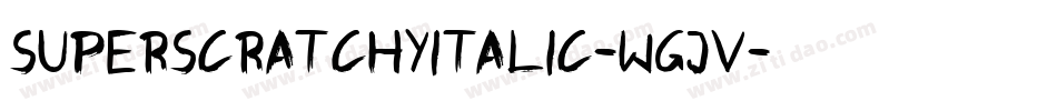 SuperscratchyItalic-WGJv字体转换