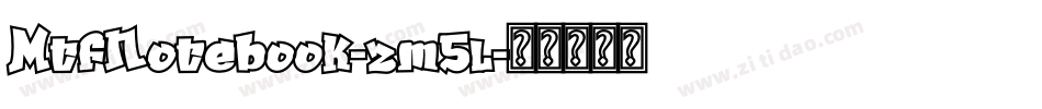 MtfNotebook-zm5l字体转换