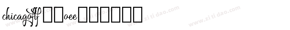 Chicagoflf-2OEe字体转换