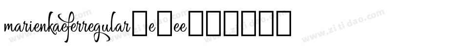 MarienkaeferRegular-e6Ee字体转换