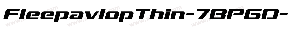 FleepavlopThin-7BP6D字体转换