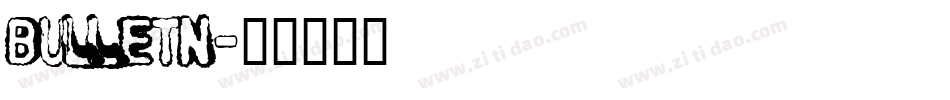 BULLETN字体转换