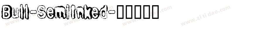 Bull-SemiInked字体转换