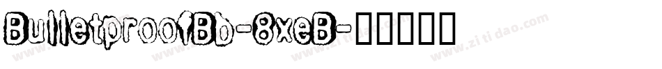 BulletproofBb-8xeB字体转换