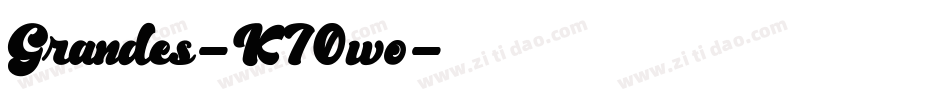 Grandes-K70wo字体转换 Grandes-K70wo字体转换