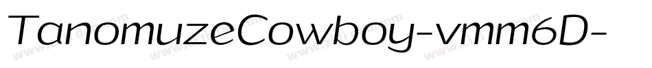 TanomuzeCowboy-vmm6D字体转换