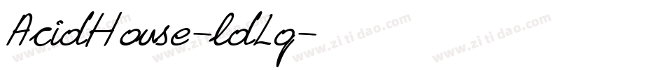 AcidHouse-ldLq字体转换 AcidHouse-ldLq字体转换