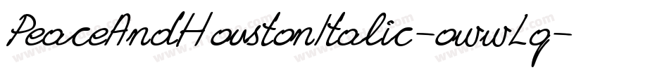PeaceAndHoustonItalic-owwLq字体转换 PeaceAndHoustonItalic-owwLq字体转换