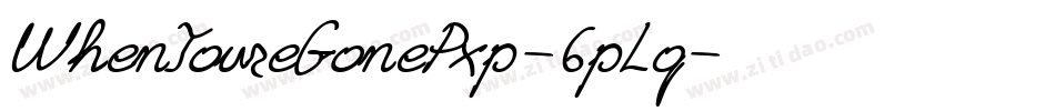 WhenYoureGonePxp-6pLq字体转换