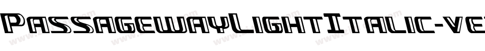 PassagewayLightItalic-ve2O字体转换