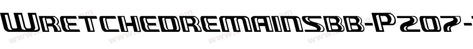 Wretchedremainsbb-P2o7字体转换 Wretchedremainsbb-P2o7字体转换