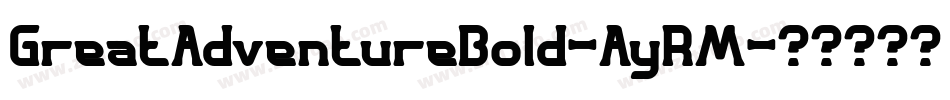 GreatAdventureBold-AyRM字体转换