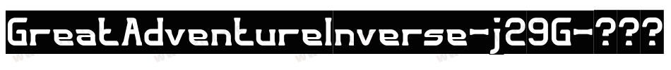 GreatAdventureInverse-j29G字体转换