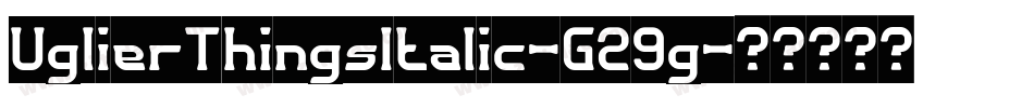UglierThingsItalic-G29g字体转换