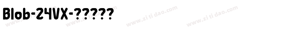 Blob-24VX字体转换