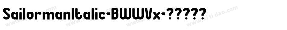 SailormanItalic-BWWVx字体转换