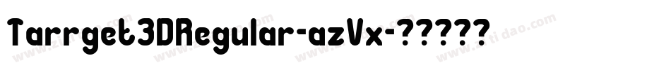 Tarrget3DRegular-azVx字体转换