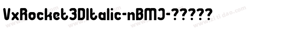 VxRocket3DItalic-nBMJ字体转换