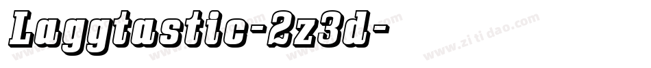 Laggtastic-2z3d字体转换