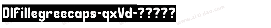Dlfillegreecaps-qxVd字体转换