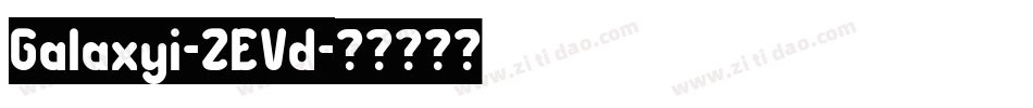 Galaxyi-2EVd字体转换