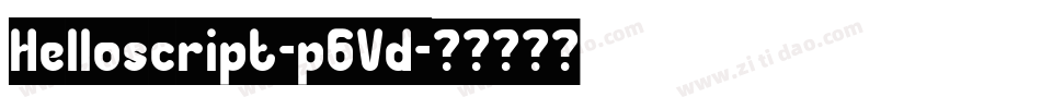 Helloscript-p6Vd字体转换