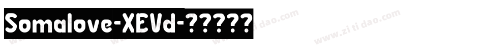 Somalove-XEVd字体转换
