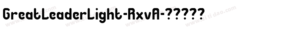 GreatLeaderLight-RxvA字体转换