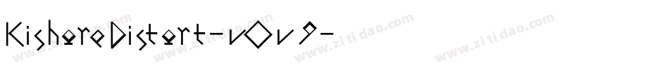 KishoreDistort-vOv9字体转换