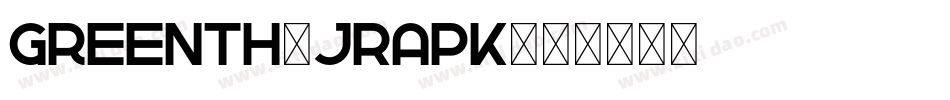 Greenth-JRapK字体转换